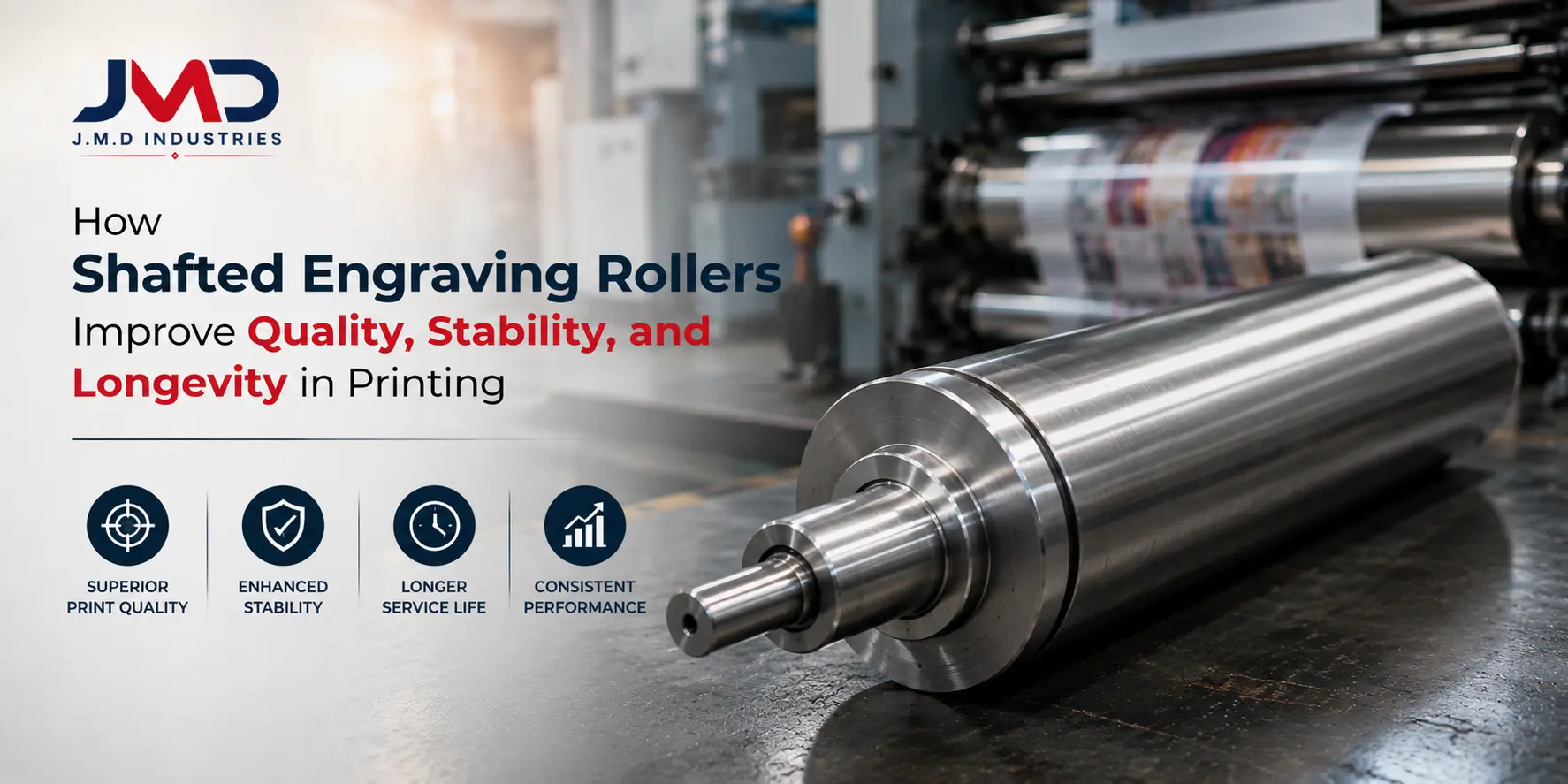 How Shafted Engraving Rollers Improve Quality, Stability, and Longevity in Printing